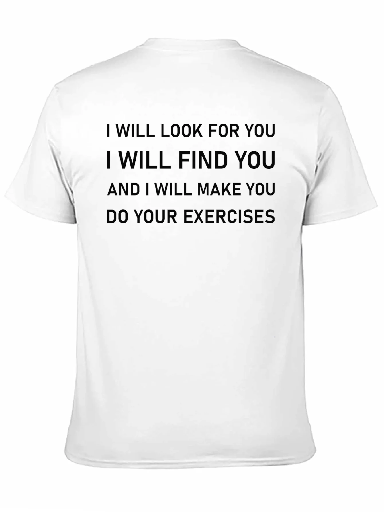 Motivational Workout T-Shirt: I Will Make You Exercise