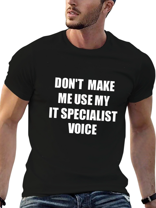 IT Specialist Voice T-Shirt - Funny Techie Tee