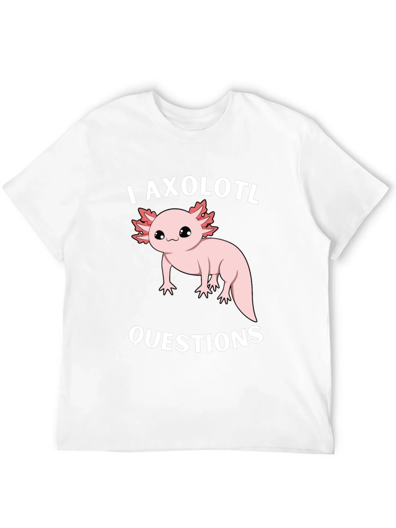 I Axolotl Questions Funny Graphic T-Shirt