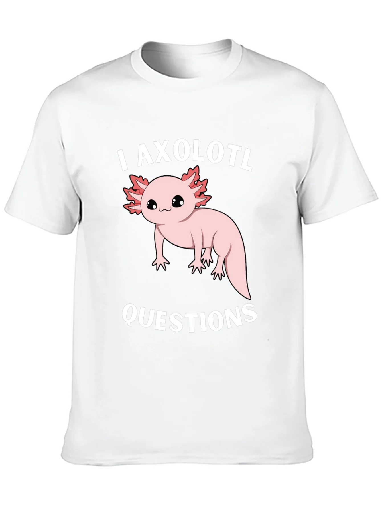 I Axolotl Questions Funny Graphic T-Shirt