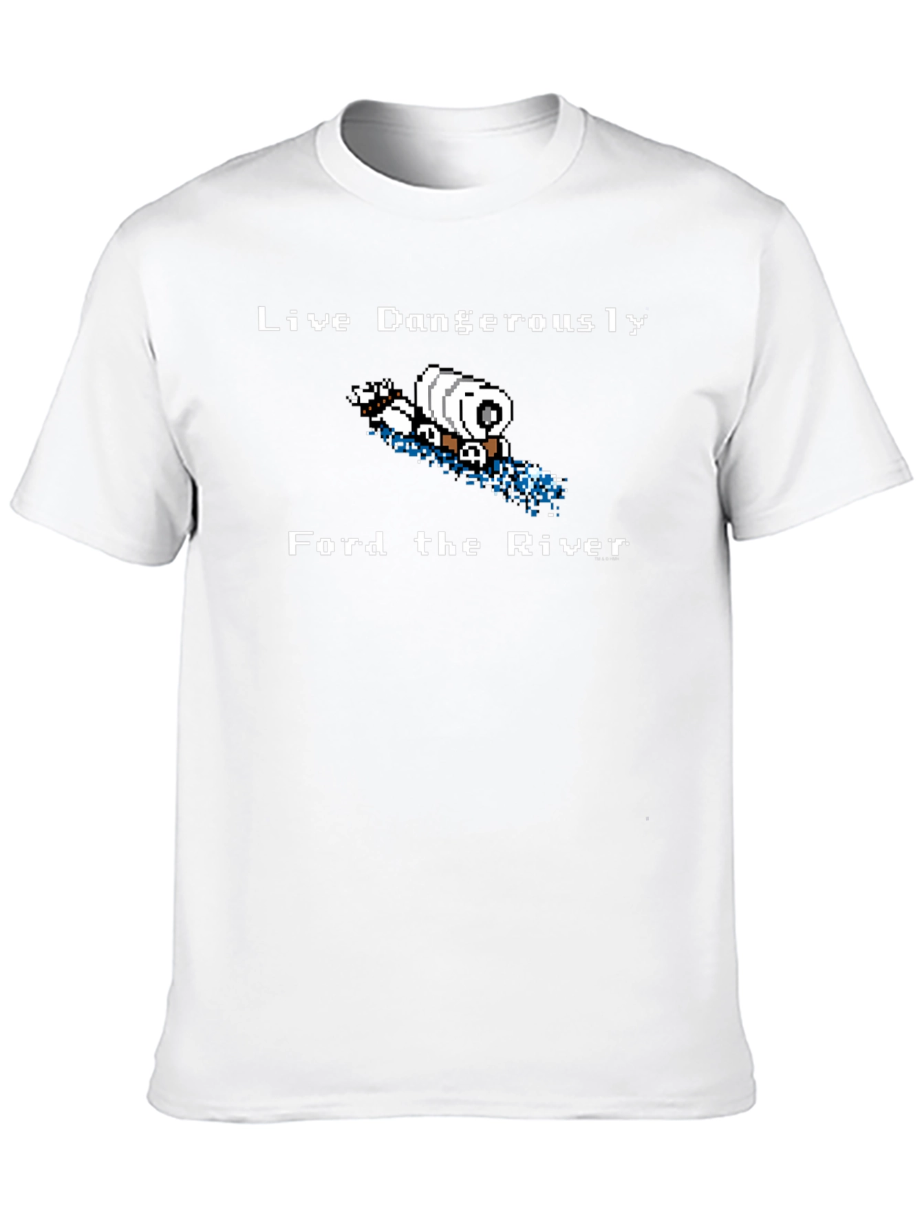 Live Dangerously Ford the River T-Shirt