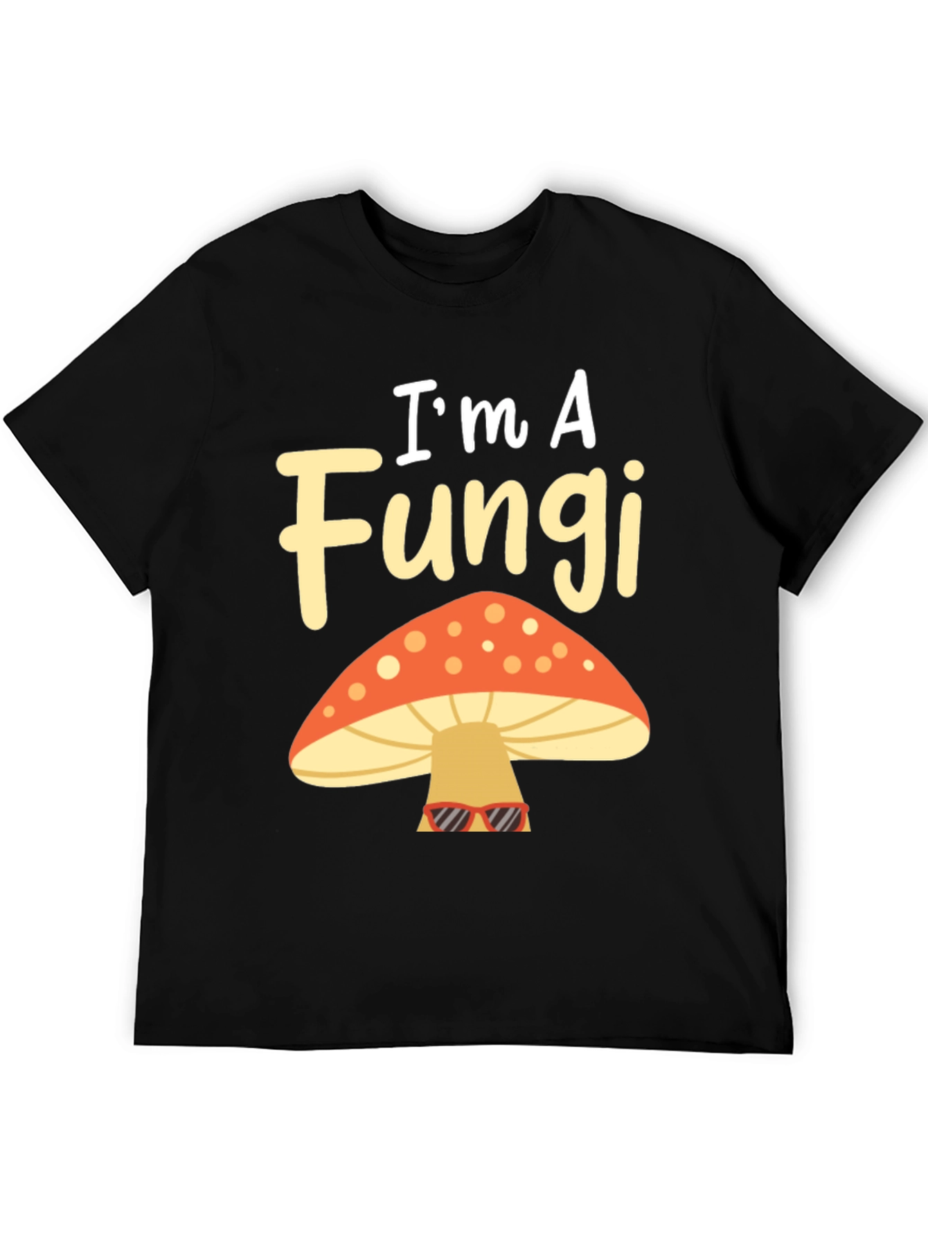 Im A Fungi Funny Mushroom Graphic T-Shirt