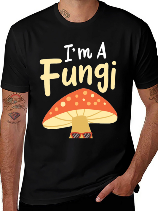 Im A Fungi Funny Mushroom Graphic T-Shirt